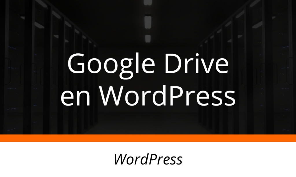 Integración de Google Drive en WordPress